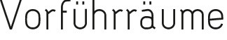 Vorführräume